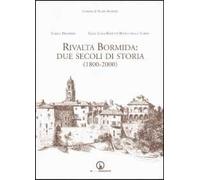 Rivalta Bormida. Due secoli di storia (1800-2000)