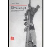 Rivalunga. Una cooperativa di cultura, ricreazione e arte