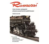Libri Giorgio Giuliani - Rivarossi. I Treni, La Storia, I Protagonisti Attravers