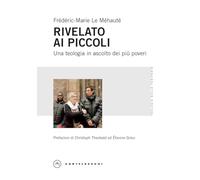 Rivelato ai piccoli. Una teologia in ascolto dei più poveri