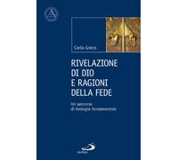 Libri Carlo Greco - Rivelazione Di Dio E Ragioni Della Fede. Un Percorso Di Teol