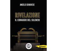 Rivelazione. Il coraggio del silenzio