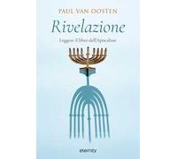 Rivelazione. Leggere il libro dell'Apocalisse