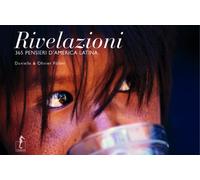 Rivelazioni. 365 pensieri d'America latina. Ediz. illustrata