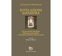 Rivelazioni dell'amore. Così io vidi che Dio gioisce dell'essere nostro padre, e