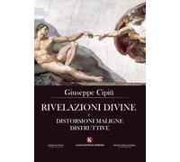 Rivelazioni divine e distorsioni maligne distruttive