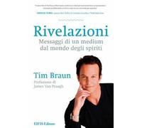 Rivelazioni. Messaggi di un medium dal mondo degli spiriti