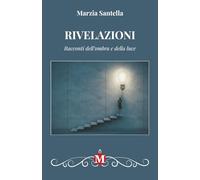 RIVELAZIONI: Racconti dell'ombra e della luce