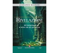 Rivelazioni. Un'antologia e otto vie di salvezza