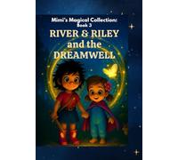 River and Riley and the DreamWell