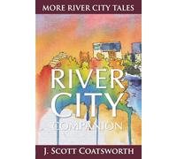 River City Companion: Tales From River City: River City Chronicles Book 2