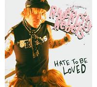 River City Rebels - Hate To Be Loved