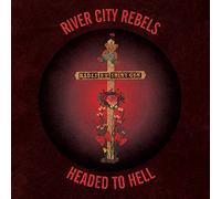 River City Rebels - Headed To Hell 7