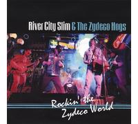 River City Slim & Zydeco Hogs - Rockin the Zydeco World