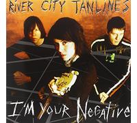 River City Tanlines - I'm Your Negative