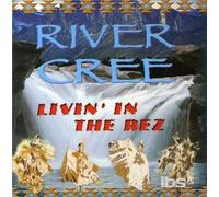 River Cree - Livin On The Rez - Cd