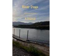 River Days - A Journal