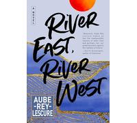 Aube Rey Lescure River East, River West (Copertina rigida)