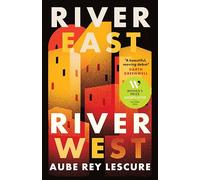 River East, River West: Aube Rey Lescure