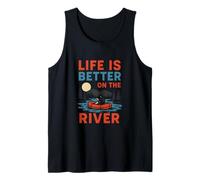 River Float Trip Life is Better on the River Womens Fun Canotta
