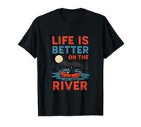 River Float Trip Life is Better on the River Womens Fun Maglietta