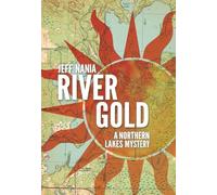River Gold: A Northern Lakes Mystery: 5