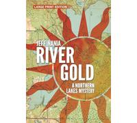 River Gold: A Northern Lakes Mystery: 5