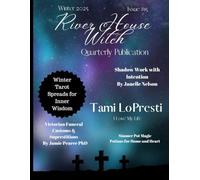 River House Witch Magazine - Winter 2025 Issue: Winter Magic, Yule Witchcraft, Seasonal Rituals, Simmer Pots, Shadow Work & More