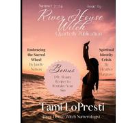 River House Witch Quarterly Publication: Summer 2024