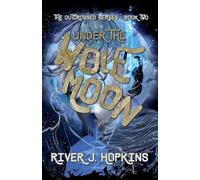 River J Hopkins Under the Wolf Moon (Tascabile) Outcrossed