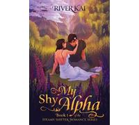 River Kai My Shy Alpha (Tascabile) My Shy Alpha
