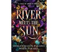 River Meets the Sun (The Special Hardcover Edition)