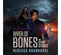 River of Bones and Other Stories