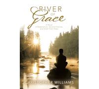 River of Grace: A Novel of Redemption, Second Chances, and Small-Town Hope