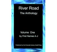 River Road: The Anthology: Volume One: By First Names A-J: 1