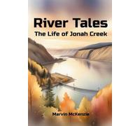 River Tales: The Life of Jonah Creek
