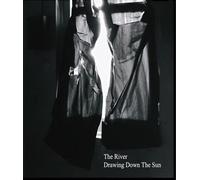 River, the - Drawing Down the Sun