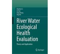 River Water Ecological Health Evaluation: Theory and Application