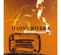 Rivera Danny - 45 Aniversario En Concierto, Vol. 1