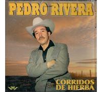 Rivera, Pedro - Corridos De Hierba