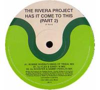 RIVERA PROJECT / HAS IT COME TO THIS (PT. 2)
