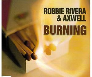 Rivera,Robbie & Axwell - Burning