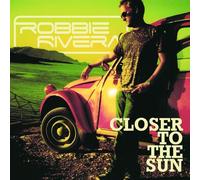 Rivera, Robbie - Closer To The Sun