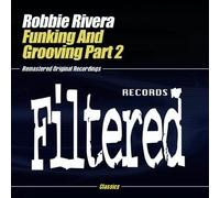 Rivera, Robbie - Funking & Grooving Part 2