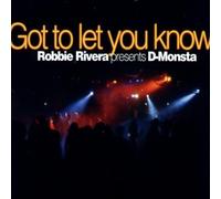 Rivera,Robbie Pres.d-Monsta - Got to Let You Know