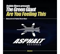 Rivera, Robbie Pres. The Green Giant - Are You Feeling This