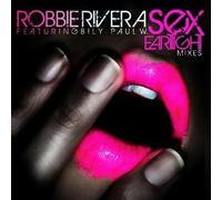 Rivera, Robbie - Sex (Eartight Mixes)