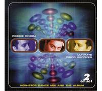 Rivera, Robbie - Ultimate Disco Grooves