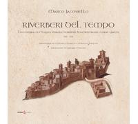Riverberi del tempo. L'avventura di Moyses Abrahe hebræus Bonchristianus terræ Gualdi 1510-1511