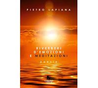 Riverberi d'emozioni e meditazioni